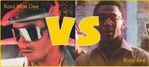 Kool Moe Dee VS. Busy Bee Kool Moe Dee VS. Busy Bee