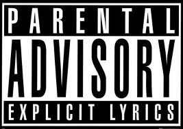 Parental Advisory Explicit Lyrics Parental Advisory Explicit Lyrics